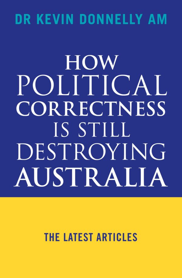 How Political Correctness is Still Destroying Australia
