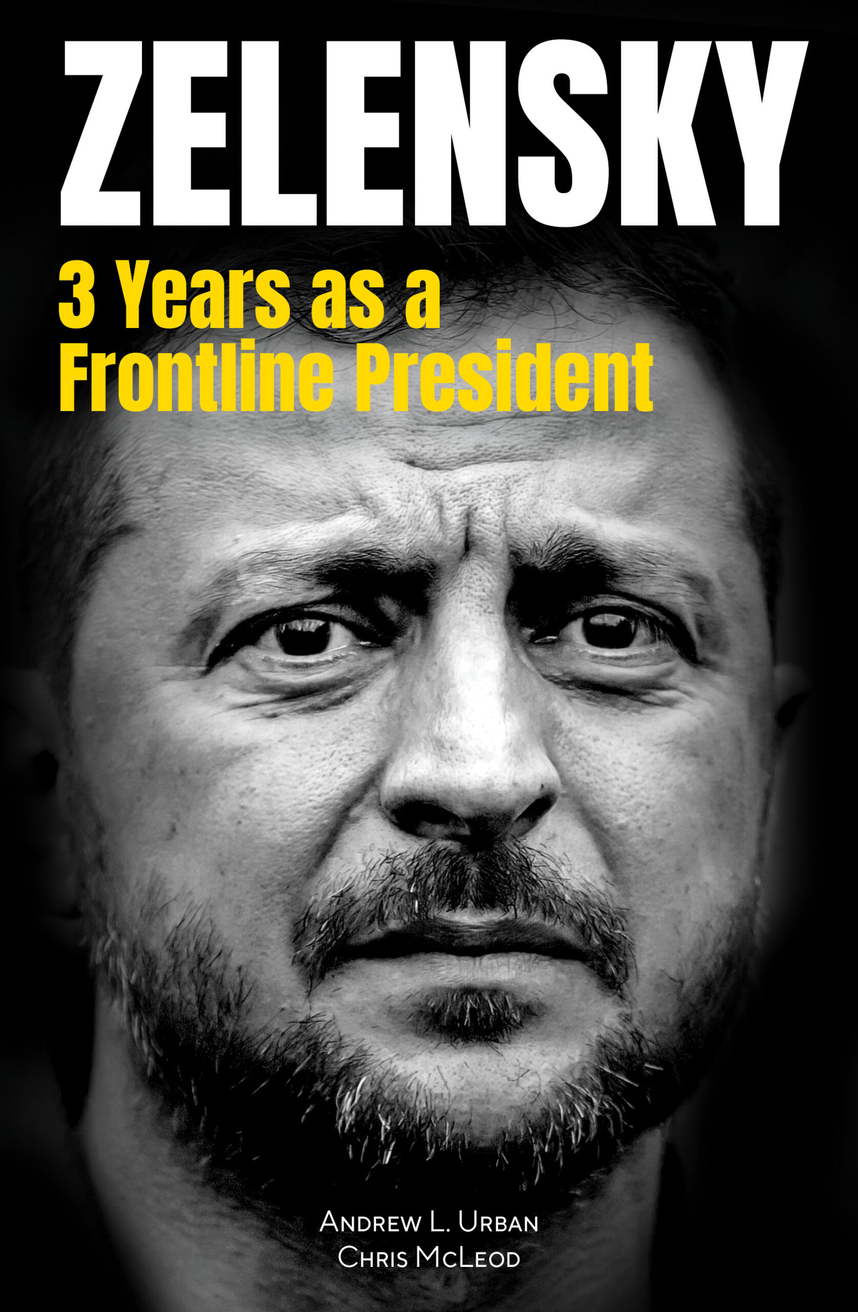 Zelensky - 3 Years as a Frontline President