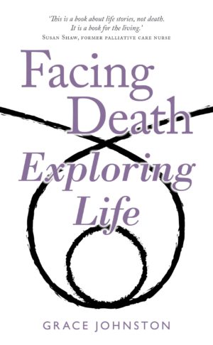 Facing Death Exploring Life